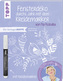 Fensterdeko durchs Jahr mit dem Kreidemarker, m. Original Kreidemarker