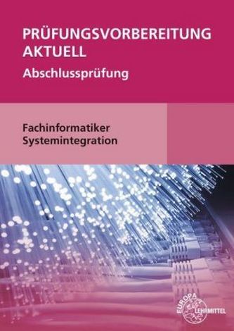 Prüfungsvorbereitung aktuell - Fachinformatiker Systemintegration