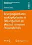 Bewegungsverhalten von Kugelgelenken in Fahrzeugachsen im akustisch relevanten Frequenzbereich