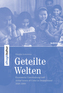 Geteilte Welten