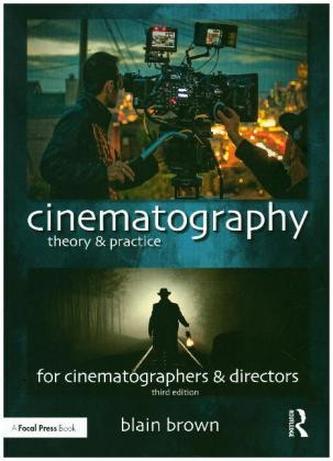 Cinematography: Theory and Practice