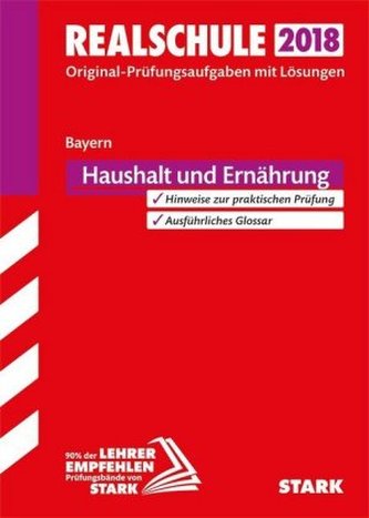 Realschule 2018 - Bayern - Haushalt und Ernährung Realschule 2018 - Bayern - Haushalt und Ernährung