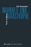 Wahrheit und Katastrophe