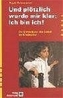 Und plötzlich wurde mir klar: Ich bin ich!