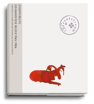 Joseph Beuys. Einwandfreie Bilder 1945-1985