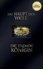 Das Haupt der Welt / Die fremde Königin