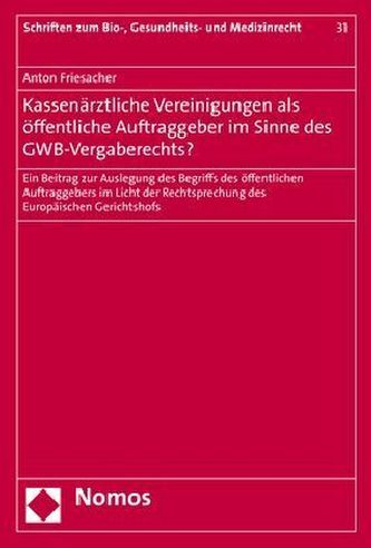 Kassenärztliche Vereinigungen als öffentliche Auftraggeber im Sinne des GWB-Vergaberechts?