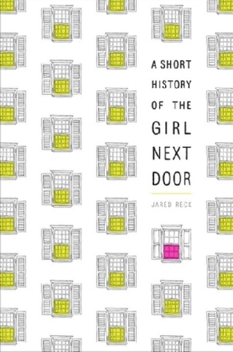 A Short History of the Girl Next Door A Short History of the Girl Next Door