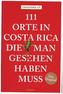 111 Orte in Costa Rica, die man gesehen haben muss