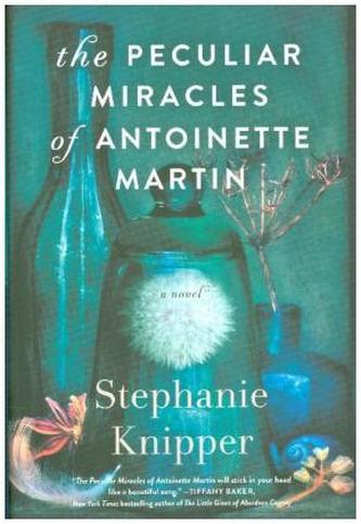 The Peculiar Miracles of Antoinette Martin