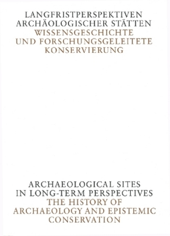 Langfristperspektiven archäologischer Stätten