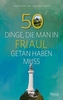 50 Dinge, die man in Friaul getan haben muss