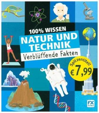 100% Wissen: Natur und Technik