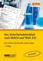 Das Sicherheitsdatenblatt nach REACH und TRGS 220, m. CD-ROM
