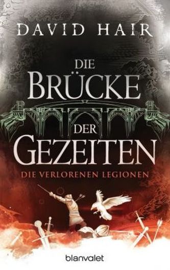 Die Brücke der Gezeiten - Die verlorenen Legionen