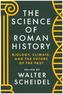 The Science of Roman History