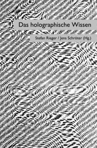 Das holographische Wissen