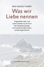 Was wir Liebe nennen