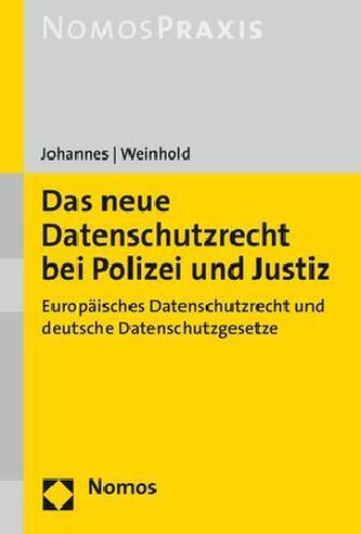 Das neue Datenschutzrecht bei Polizei und Justiz