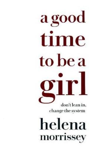A Good Time To Be A Girl