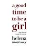 A Good Time To Be A Girl