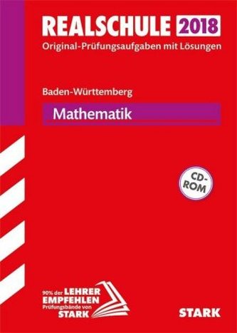 Realschule 2018 - Baden-Württemberg - Mathematik, m. CD-ROM Realschule 2018 - Baden-Württemberg - Mathematik, m. CD-ROM