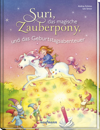 Suri, das magische Zauberpony, und das Geburtstagsabenteuer