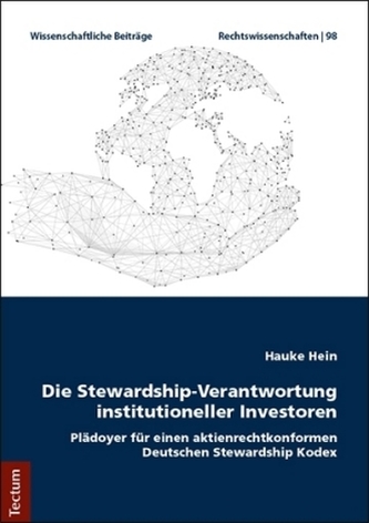 Die Stewardship-Verantwortung institutioneller Investoren Die Stewardship-Verantwortung institutioneller Investoren