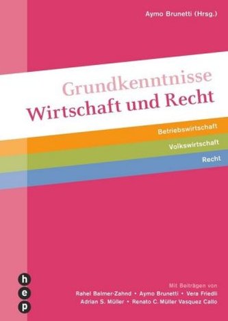 Grundkenntnisse Wirtschaft und Recht Grundkenntnisse Wirtschaft und Recht