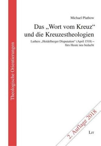 Das Wort vom Kreuz und die Kreuzestheologien. 2., korrigierte Auflage