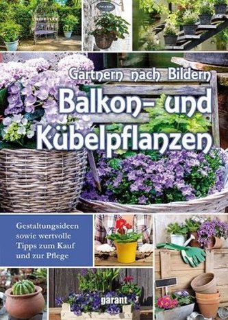 Balkon- und Kübelpflanzen Balkon- und Kübelpflanzen
