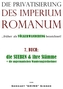 Die Privatisierung des Imperium Romanum. Bd.7