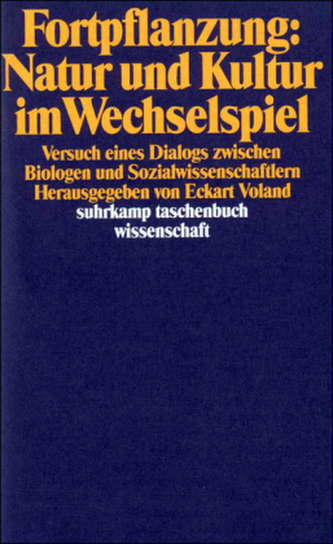 Fortpflanzung, Natur und Kultur im Wechselspiel
