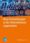 Neue Entwicklungen in der Unternehmensorganisation