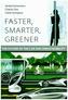 Faster, Smarter, Greener
