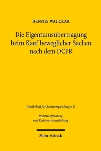 Die Eigentumsübertragung beim Kauf beweglicher Sachen nach dem DCFR