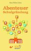 Abenteuer Schulgründung