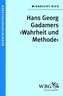 Hans Georg Gadamers Wahrheit und Methode