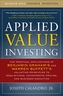 Applied Value Investing: The Practical Application of Benjamin Graham and Warren Buffett's Valuation Principles to Acqui