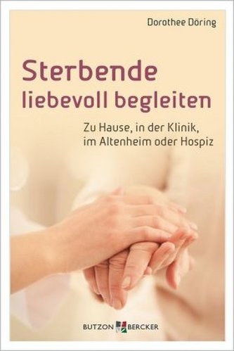 Sterbende liebevoll begleiten