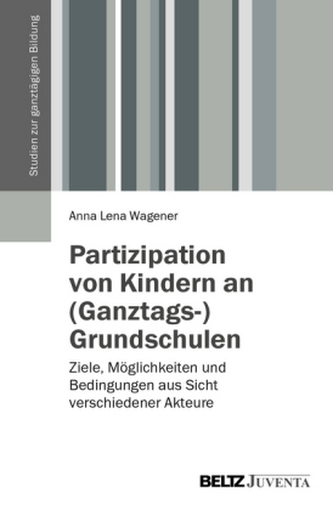 Partizipation von Kindern an (Ganztags-)Grundschulen