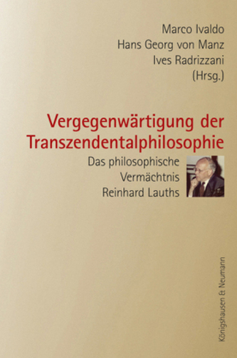 Vergegenwärtigung der Transzendentalphilosophie