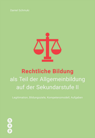 Rechtliche Bildung als Teil der Allgemeinbildung auf der Sekundarstufe II