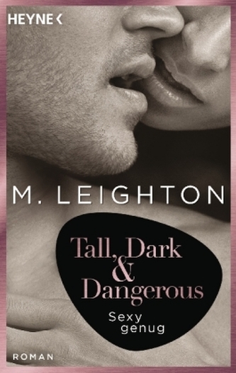 Tall, Dark & Dangerous - Sexy genug