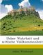 Ueber Wahrheit und sittliche Vollkommenheit.