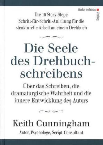 Die Seele des Drehbuchschreibens: 16 Story-Steps