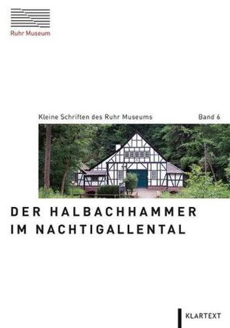 Der Halbachhammer im Nachtigallental