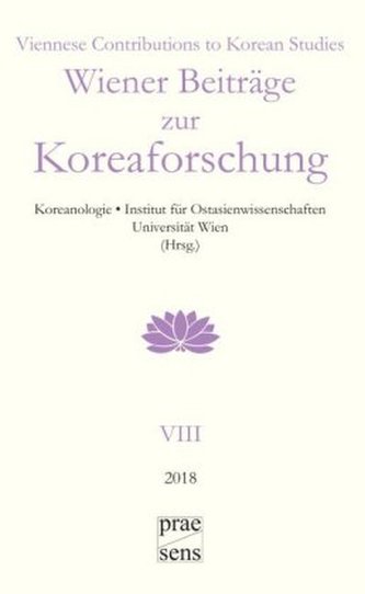 Wiener Beiträge zur Koreaforschung / Viennese Contributions to Korean Studies