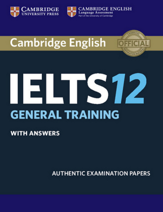 Cambridge IELTS 12 General - Student's Book with answers