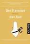 Der Hamster verlässt das Rad